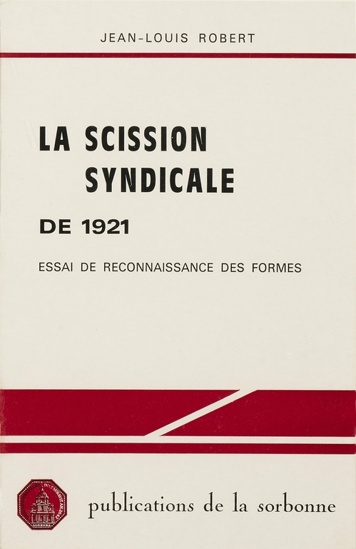 Couverture ebook de La scission syndicale de 1921, de Jean-Louis Robert