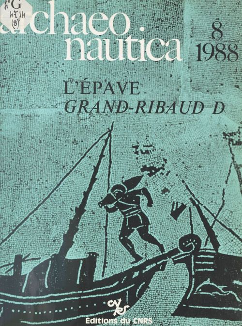 ebook cover of Archaeonautica (8) : L'Épave romaine Grand Ribaud D (Hyères, Var), by Collectif