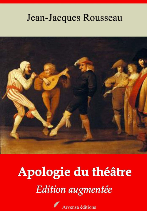 ebook cover of Apologie du théâtre - suivi d'annexes, by Jean-Jacques Rousseau