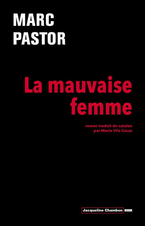 Couverture ebook de La Mauvaise Femme, de Marc Pastor, Marie Vila Casas