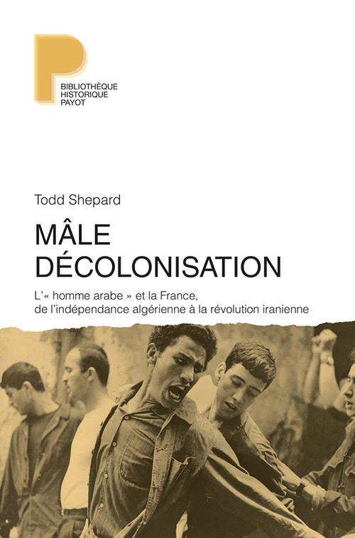 Couverture ebook de Mâle décolonisation, de Todd Shepard