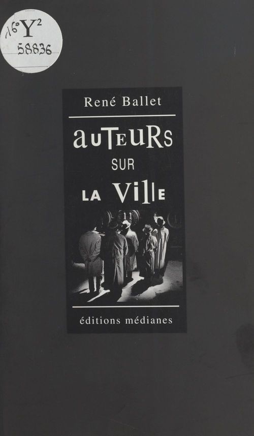 ebook cover of Auteurs sur la ville : essai-roman, by René Ballet