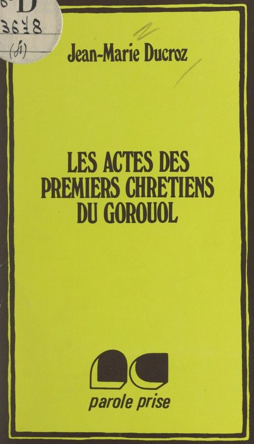 Couverture ebook de Les actes des premiers Chrétiens du Gorouol, de Jean-Marie Ducroz
