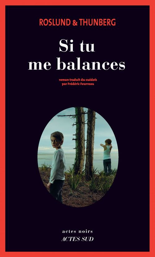 ebook cover of Si tu me balances, by Anders Roslund, Stefan Thunberg
