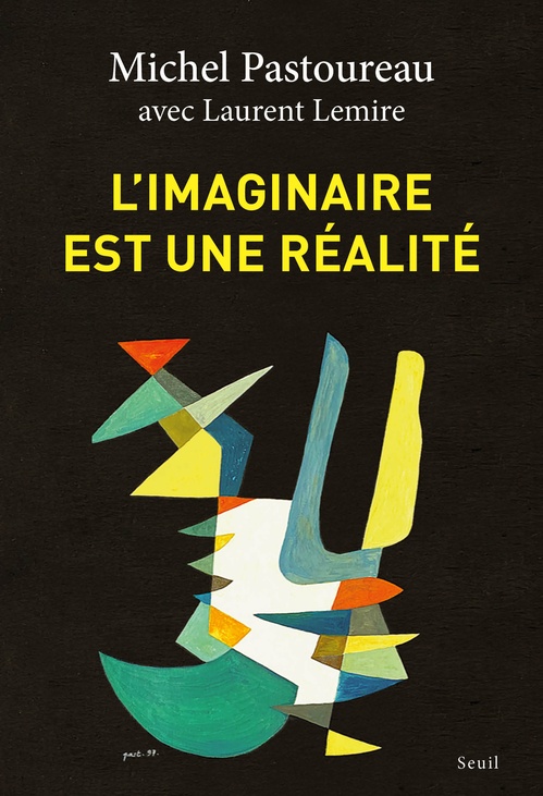ebook cover of L'Imaginaire est une réalité, by Michel Pastoureau