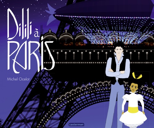 ebook cover of Dilili à Paris - Le grand album du film, by Michel Ocelot