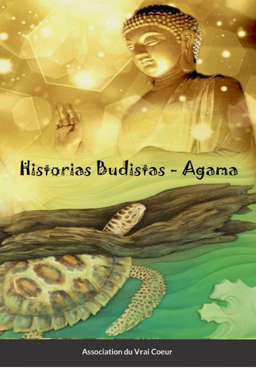 Couverture ebook de Historias Budistas - Agama, de Association Du Vrai