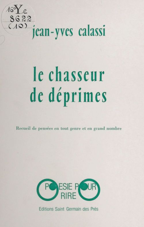 Couverture ebook de Le chasseur de déprimes : recueil de pensées en tout genre et en grand nombre, de Jean-Yves Calassi
