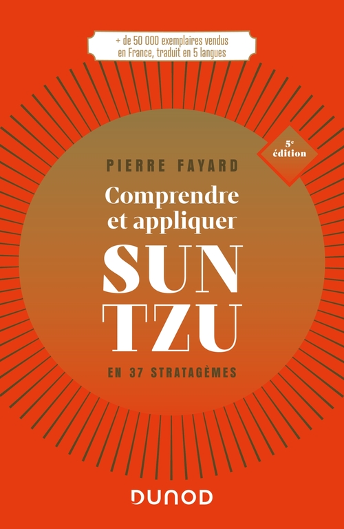 Couverture ebook de Comprendre et appliquer Sun Tzu - 5e éd., de Pierre Fayard