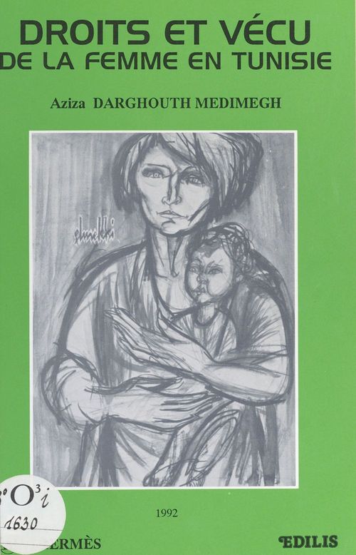 Couverture ebook de Droits et vécu de la femme en Tunisie, de Aziza Darghouth Medimegh
