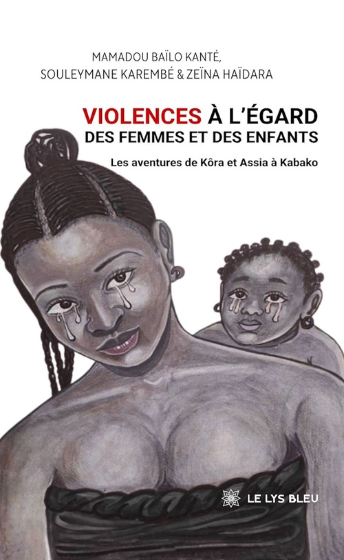 Couverture ebook de Violences à l'égard des femmes et des enfants, de Mamadou Bailo Kanté, Zeïna Haïdara, Souleymane Karembé
