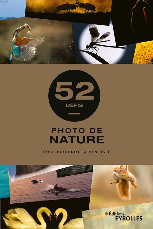 Couverture ebook de Photo de nature - 52 défis, de Ben Hall, Ross Hoddinott