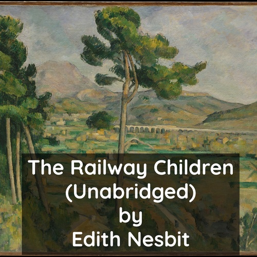 audiobook cover of The Railway Children ( Unabridged ), by E. Nesbit