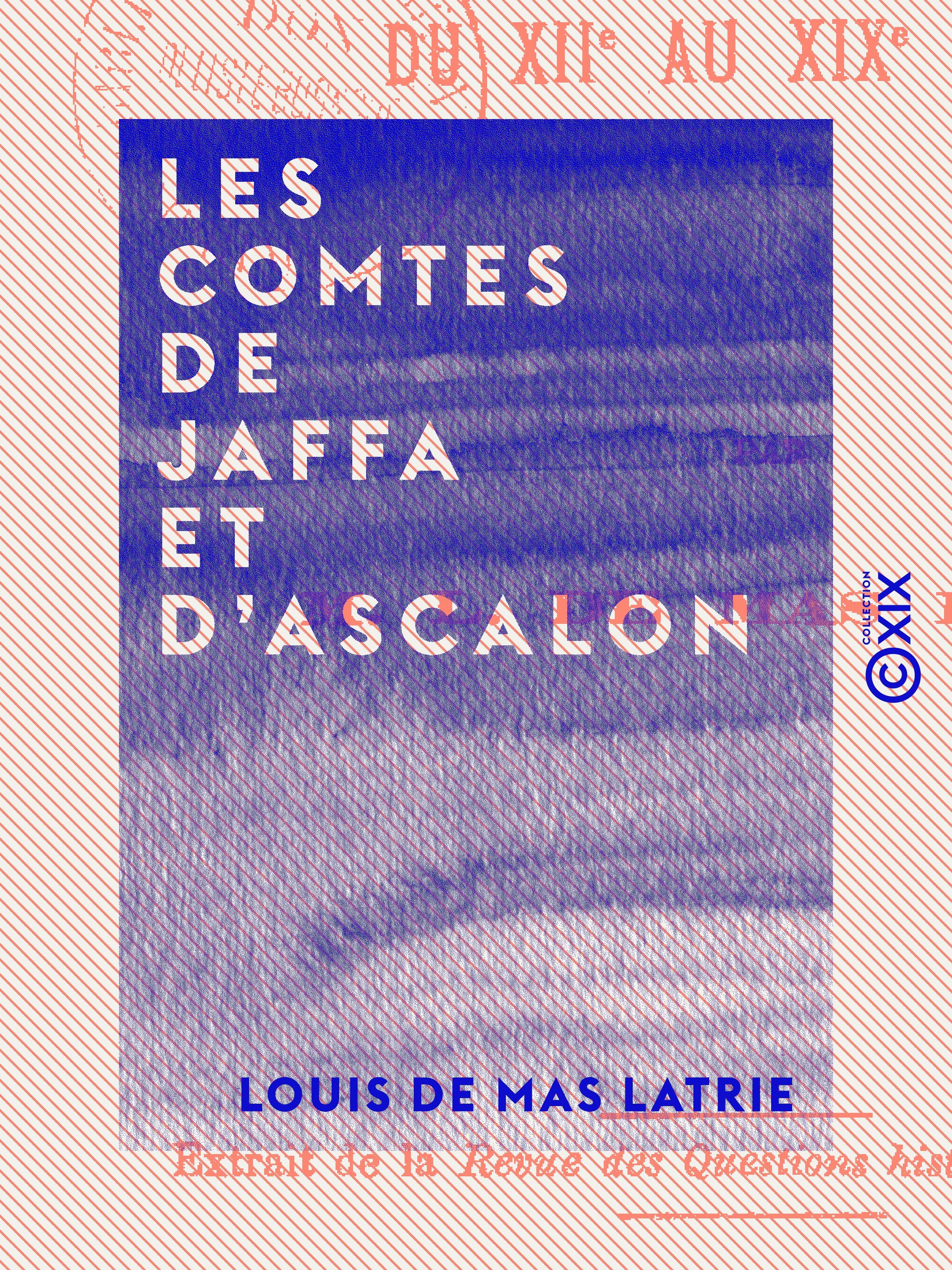 ebook cover of Les Comtes de Jaffa et d'Ascalon, by Louis De Mas Latrie