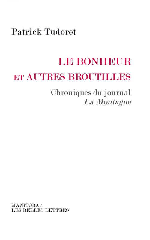 Couverture ebook de Le Bonheur et autres broutilles..., de Patrick Tudoret