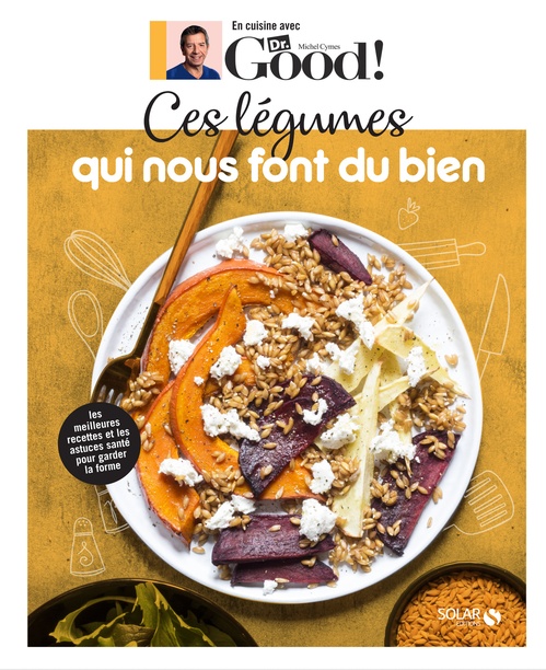 Couverture ebook de Ces légumes qui nous font du bien - Dr Good, de Michel Cymes, Carole Garnier