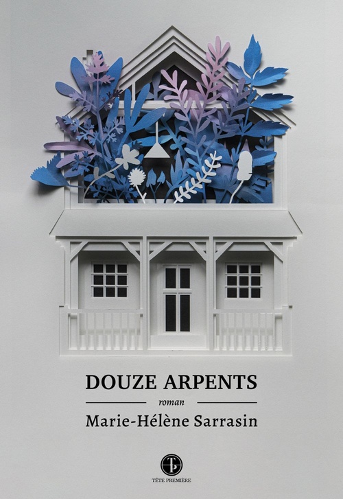 Couverture ebook de Douze arpents, de Sarrazin Marie-Helen