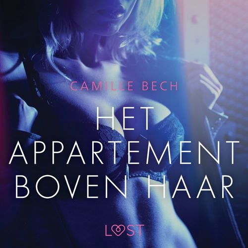 audiobook cover of Het appartement boven haar - erotisch verhaal, by Camille Bech