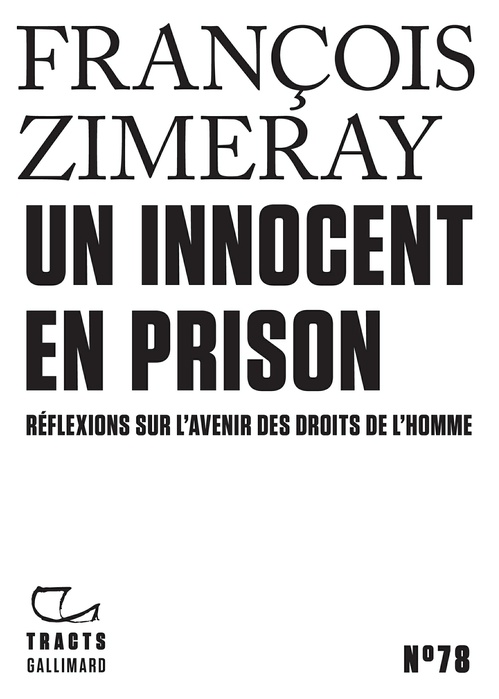 Couverture ebook de Tracts (N°78) - Un innocent en prison. Réflexions sur l'avenir des droits de l'Homme, de François Zimeray