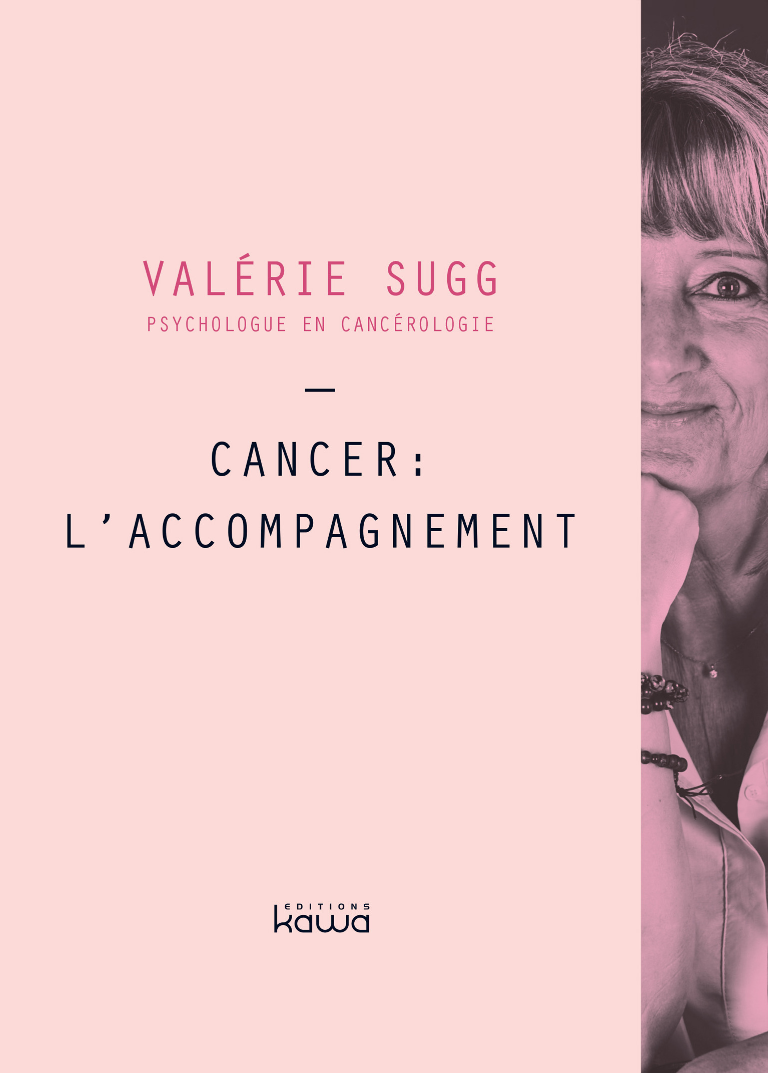 ebook cover of Cancer : l'accompagnement, by Valerie Sugg