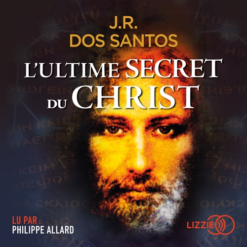 Couverture audiobook de L'Ultime secret du Christ, de Jose Rodrigues Dos Santos