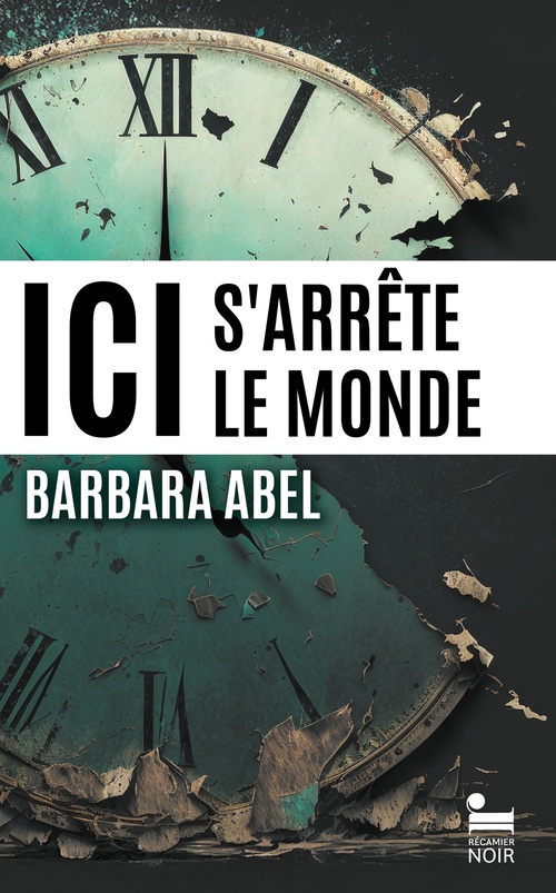 ebook cover of Ici s'arrête le monde, by Barbara Abel