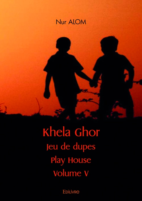 ebook cover of Khela Ghor Jeu de dupes : Play House Volume V, by Alom Nur