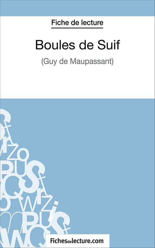 Couverture ebook de Boules de Suif, de Fichesdelecture.Com, Hubert Viteux