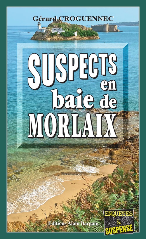 Couverture ebook de Suspects en baie de morlaix, de Gérard Croguennec