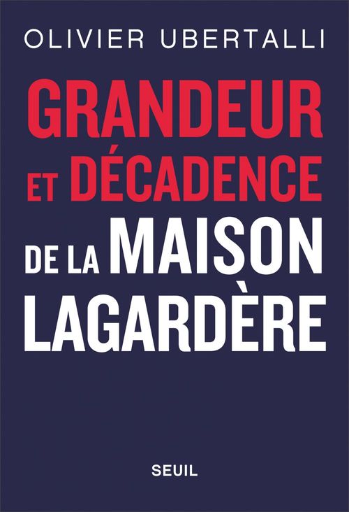 ebook cover of Grandeur et décadence de la maison Lagardère, by Olivier Ubertalli
