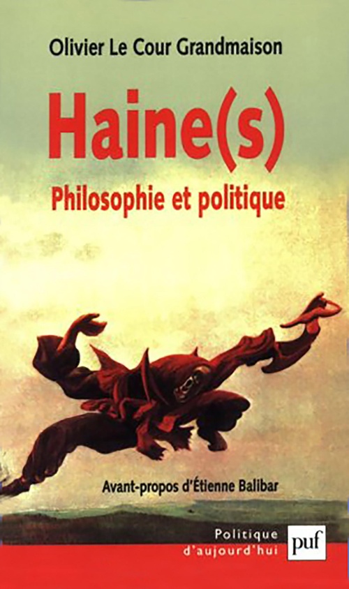 ebook cover of Haine(s) : Philosophie et politique, by Olivier Le Cour Grandmaison