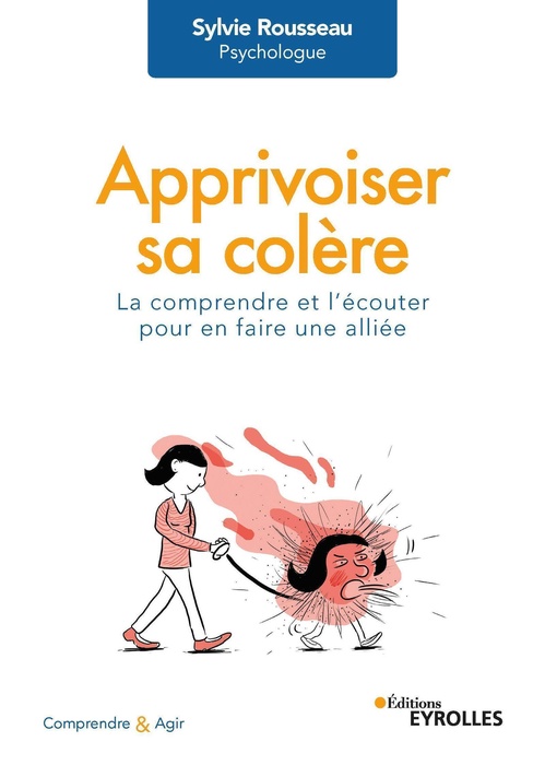 Couverture ebook de Apprivoiser sa colère, de Sylvie Rousseau