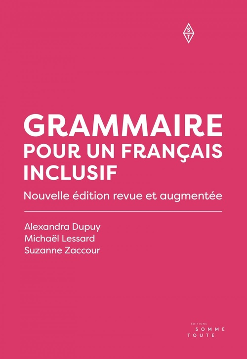 Couverture ebook de Grammaire pour un français inclusif [nouvelle édition], de Alexandra Dupuy, Michael Lessard, Suzanne Zaccour