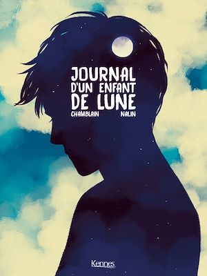 Couverture ebook de Journal d'un enfant de lune, de Joris Chamblain, Anne-Lise Nalin