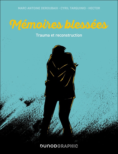 Couverture ebook de Mémoires blessées, de Marc-Antoine Deroubaix, Cyril Tarquinio, Régis Hector