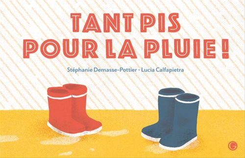 ebook cover of Tant pis pour la pluie !, by Stéphanie Demasse-Pottier