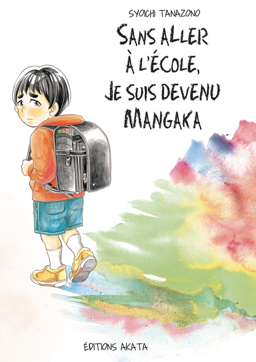 ebook cover of Sans aller à l'école, je suis devenu mangaka, by Syoichi Tanazono