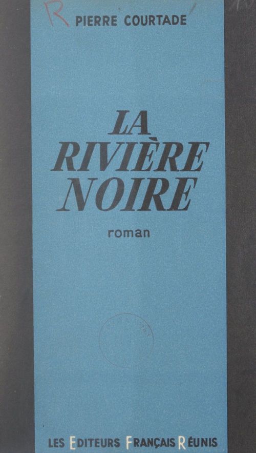 Couverture ebook de La rivière noire, de Pierre Courtade