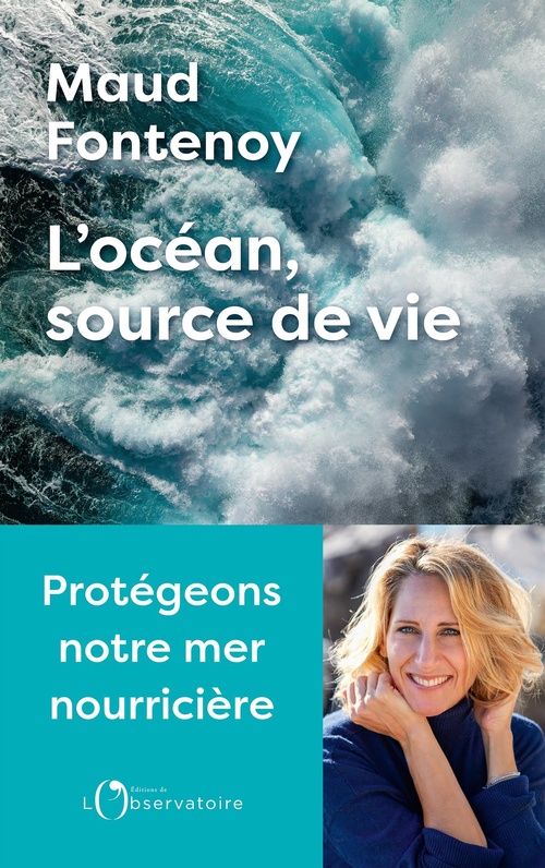 Couverture ebook de L´océan, source de vie : Protégeons notre mer nourricière, de Maud Fontenoy
