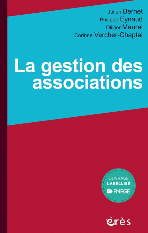 ebook cover of La gestion des associations, by Julien Bernet, Philippe Eynaud, Olivier Maurel, Corinne Vercher-Chaptal