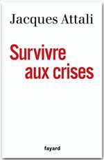 Couverture ebook de Survivre aux crises, de Jacques Attali