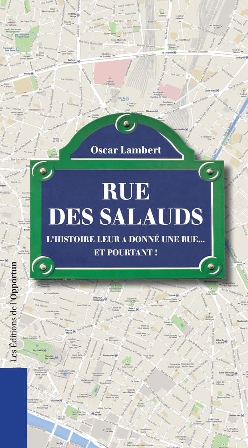 Couverture ebook de Rue des salauds. L'histoire leur a donné une rue...et pourtant !, de Oscar Lambert