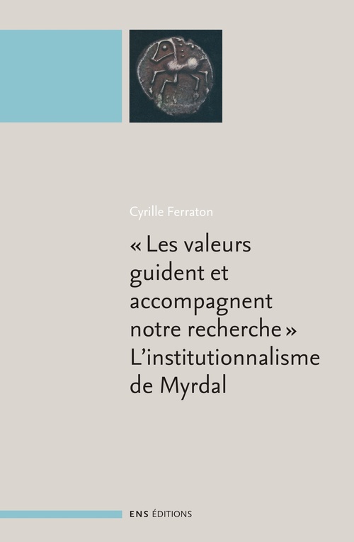 ebook cover of Les « valeurs guident et accompagnent notre recherche », L´institutionnalisme de Myrdal, by Cyrille Ferraton
