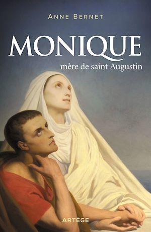 ebook cover of Monique, mère de saint Augustin, by Anne Bernet