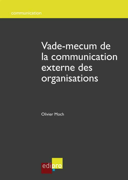 Couverture ebook de Vade-mecum de la communication externe des organisations, de Olivier Moch