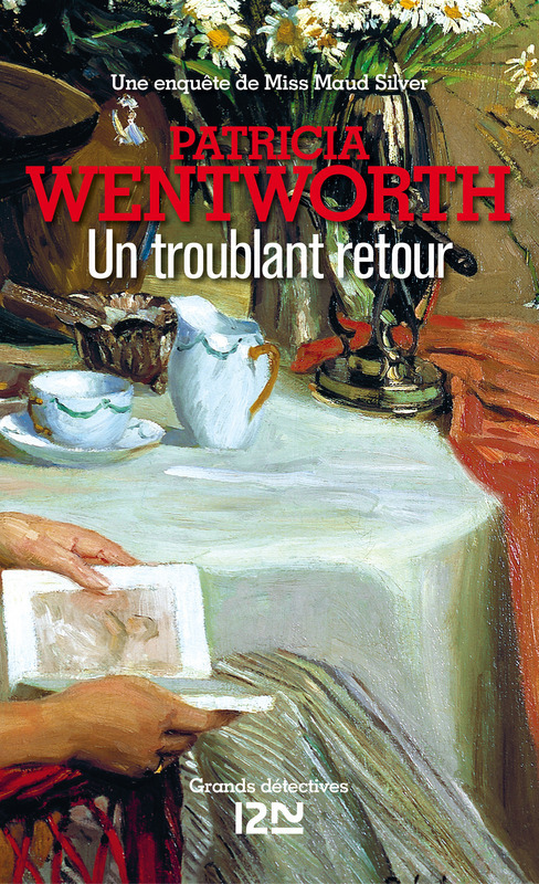 ebook cover of Un troublant retour, by Patricia Wentworth