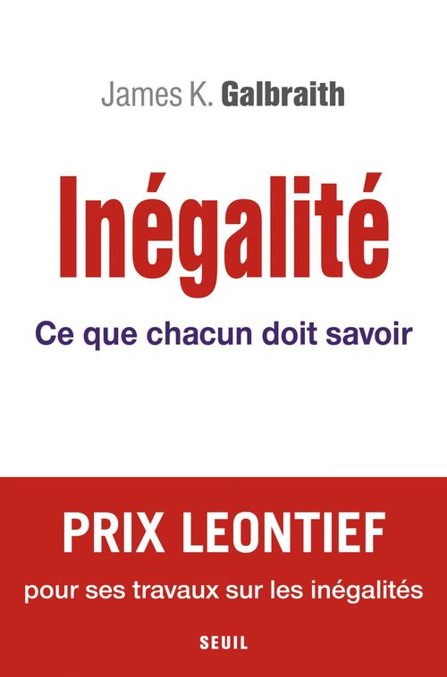 Couverture ebook de Inégalité - Ce que chacun doit savoir, de James k. Galbraith, Andre Cabannes