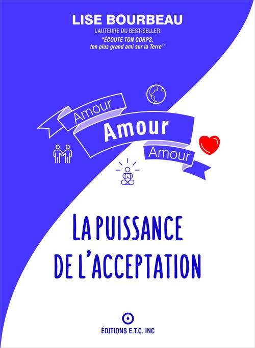 ebook cover of Amour, Amour, Amour - La puissance de l'acceptation, by Lise Bourbeau
