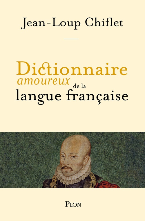 Couverture ebook de Dictionnaire Amoureux de la Langue française, de Jean-Loup Chiflet