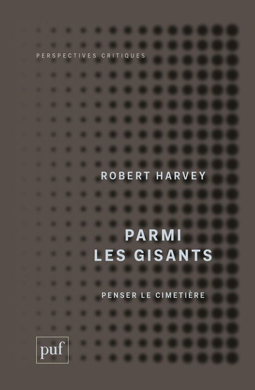 ebook cover of Parmi les gisants : Penser le cimetière, by Robert Harvey